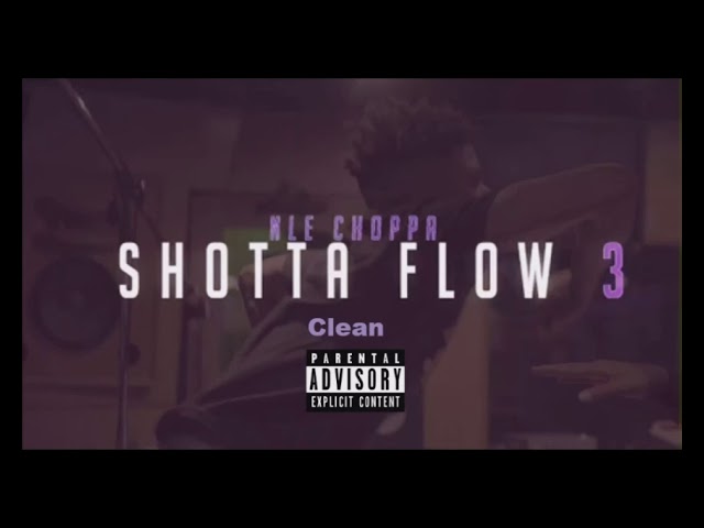 NLE Choppa-Shotta Flow 3 [Clean]