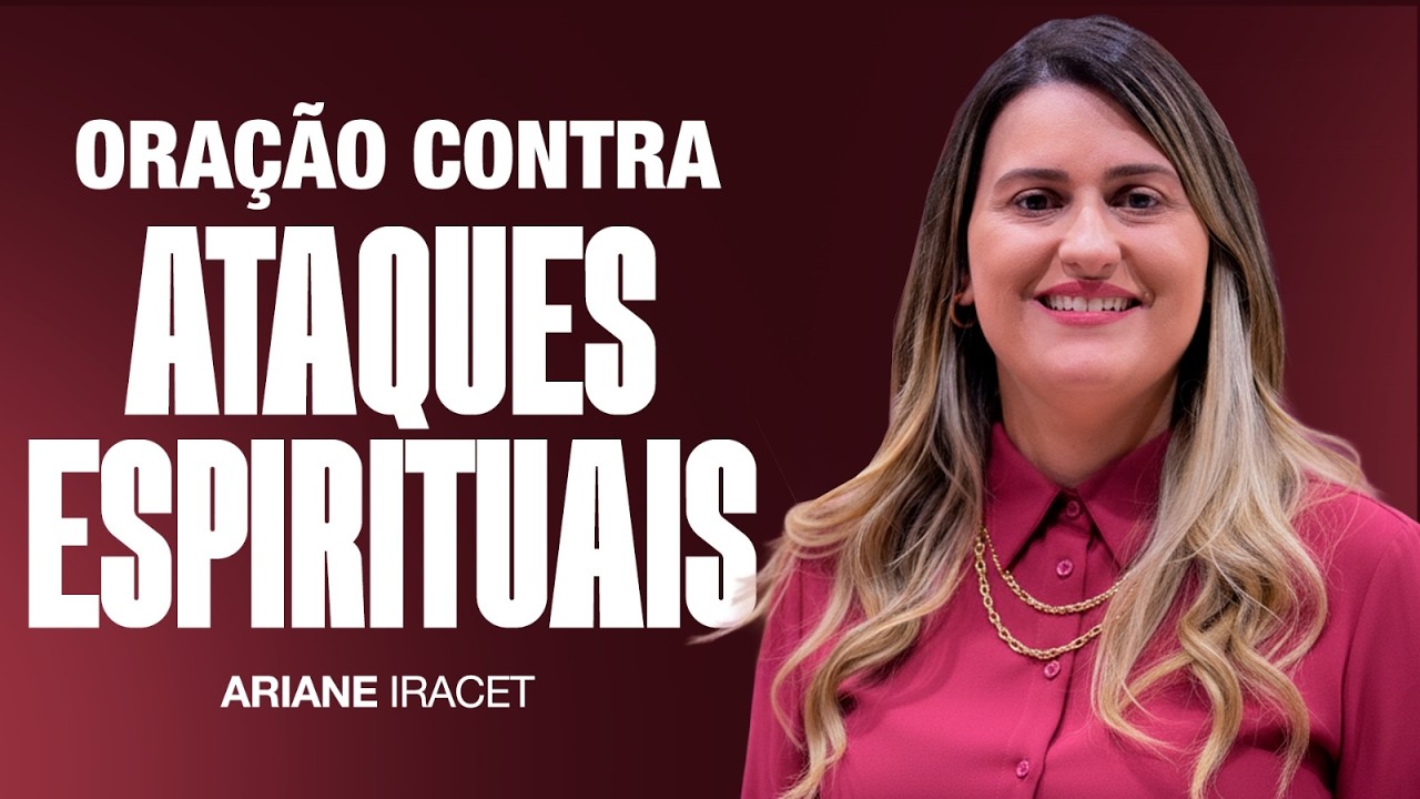 ORAÇÃO CONTRA ATAQUES ESPIRITUAIS DE INVEJA