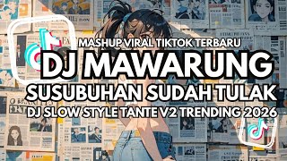 Dj Mawarung  Susubuhan Sudah Tulak Bapadah Handak Maiwak Style Tante V2 Viral Tiktok Terbaru 2026