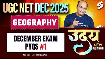 UGC NET Dec 2025 | UGC NET Geography Online Classes 2025 | UGC NET Geography PYQs By Ashish Sir