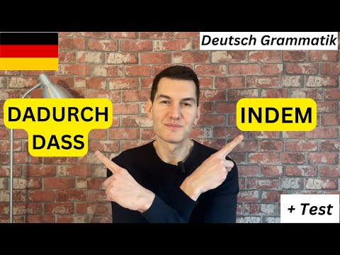 INDEM ODER DADURCH DASS | Einfach erklärt + TEST | Deutsch