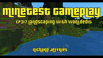 Minetest Gameplay EP317 Landscaping with Worldedit