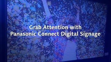 Grab Attention with Panasonic Connect Digital Signage