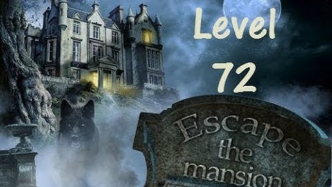 Escape The Mansion Walkthrough Cheat Tutorial Level 72