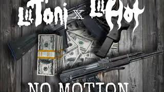 No Motion - Lil Toni x Lil Hot (Official Audio)