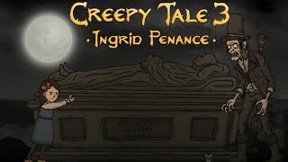 ЮНАЯ РАСХИТИТЕЛЬНИЦА ГРОБНИЦ I Creepy Tale 3: Ingrid Penance #7