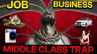 Middle Class to RICH  which is best JOB or BUSINESS? MiddleClass Trap to Financial Freedom SeeKen