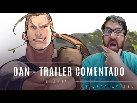 Dan Hibiki [TRAILER COMENTADO] Street Fighter V CE
