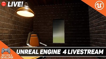 UNREAL ENGINE 4 GAME DEV LIVESTREAM