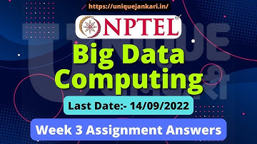 NPTEL Big Data Computing Assignment 3 Week 3 Answers 2022 || Quiz Answers || Unique Jankari