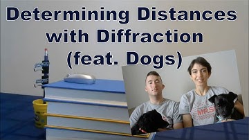 Determining Distances with Diffraction (feat. Dogs)