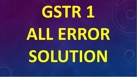 GSTR-1 Error solution, HSN and GSTR-1 errors, GST Return errors, GSTR-1 HSN summary Error