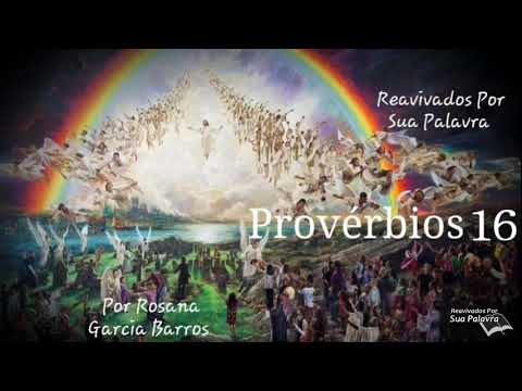 Provérbios 16 - Rosana Garcia barros