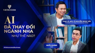 AI đã thay đổi ngành nha như thế nào? | Th.S, BS Nguyễn Ngọc Hải, Founder/CEO AI Smile