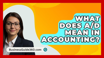 What Does A/D Mean In Accounting? - BusinessGuide360.com