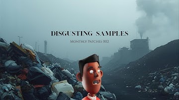 DISGUSTING SAMPLES MONTHLY PATCH PREVIEW 002 (Serum 2)