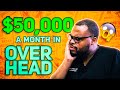 $50,000 a month for overhead!!?