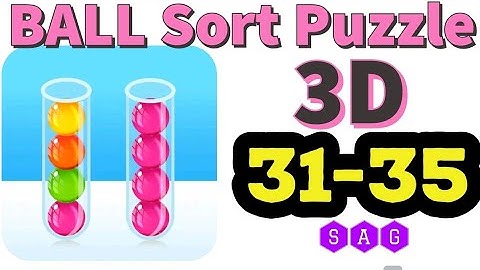 BALL SORT PUZZLE 3D level 31 32 33 34 35