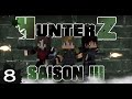 [MDX Univers] HunterZ - Nouvelle Espérance - Episode 8 - Saison 3 - MINECRAFT FR