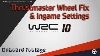 WRC 10 Demo - Thrustmaster Wheel Fix, Ingame Settings & Onboard Footage (ALSO FULL RELEASE VERSION)