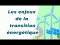 Les enjeux de la transition nergtique