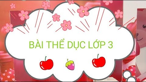 BÀI THỂ DỤC LỚP 3 / Cánh Diều / ghép nhạc/ bài thể dục lớp 3 mới.