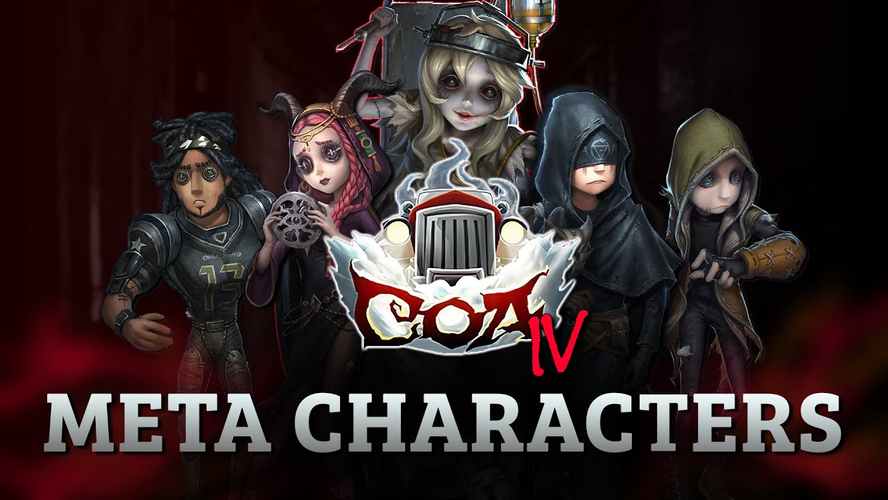 Competitive Identity V Characters 2021 - COA 4 Meta Analysis