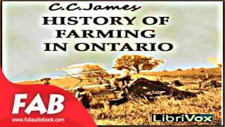 History of Farming in Ontario Full Audiobook by C. C. JAMES by Early Modern Audiobook