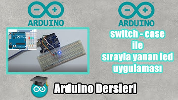 Arduino switch - case ile sırayla yanan led uygulaması ( ARDUİNO DERSLERİ #22 )