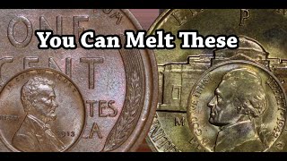 You CAN Melt U.S. Pennies & Nickels BUT...