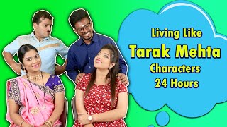 Living Like Tarak Mehta Characters For 24 Hours Hungry Birds