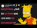 Maestros, ¿qué es lo peor que les hizo un estudiante? (r/AskReddit Español)