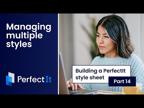 Building a PerfectIt Style Sheet Part 14: Managing Multiple Styles