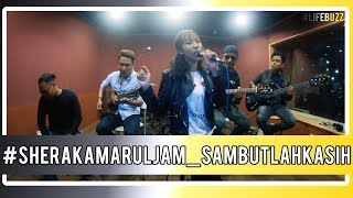 LifeBuzz: SheraKamarul Jam - Sambutlah Kasih (Originally performed by Lovehunters)