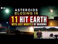 Asteroids Closing In - 11 Hit Earth With ONLY MINUTES of Warning