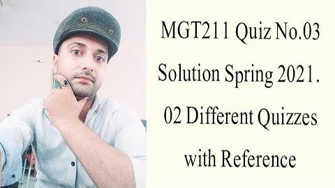 MGT211 Quiz No.03 Solution Spring 2021| MGT211 quiz 3 solution 2021| MGT211 Quiz 3 2021| Faizan Ali