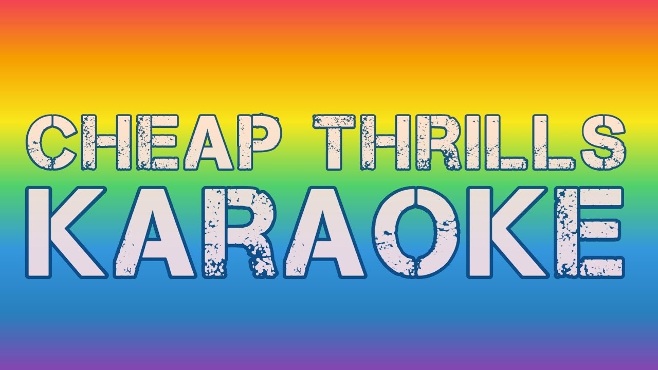 Cheap Thrills Karaoke YouTube