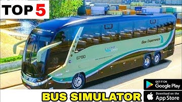 Top 5 Realistic Bus Simulator Games 2021 | Best Bus Simulator For ios & Android