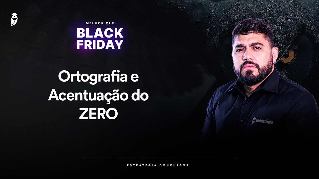 Ortografia e Acentuação do ZERO - Melhor que Black Friday