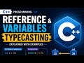 C++ Reference Variables & Typecasting Made Easy! 🚀 Beginners Tutorial