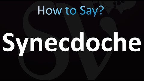 How to Pronounce Synecdoche (correctly!)