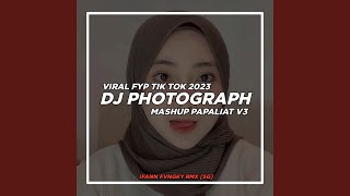 Dj Photograph X Mashup Papaliat V3 X Mashup Body Seksi Maimunah