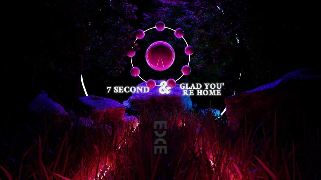 7 SECONDS & GLAD YOU'RE HOME MASHUP 7 SECONDS & GLAD YOU'RE HOME MASHUP