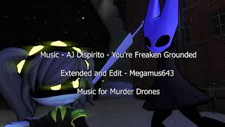 Murder Drones Music - You're Freaken Grounded - Extended and Edit