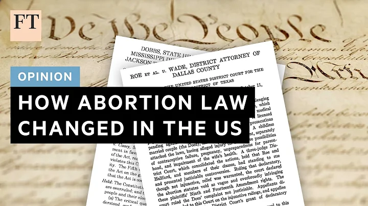 Opinion: Abortion law: Roe vs Wade and the US constitution | FT - DayDayNews