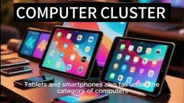 What Is A Computer Cluster? | Definition, Examples, Benefits, And Uses Of Computer Cluster Explained