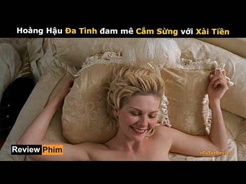 #1 [Review Phim] Nàng Hậu mê Trai cắm Sừng Chồng nhiều nhất lịch sử Pháp | Marie.Antoinette | Netflix Mới Nhất