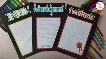 How to write Certificate, Index, Acknowledgement Headings for School Project File