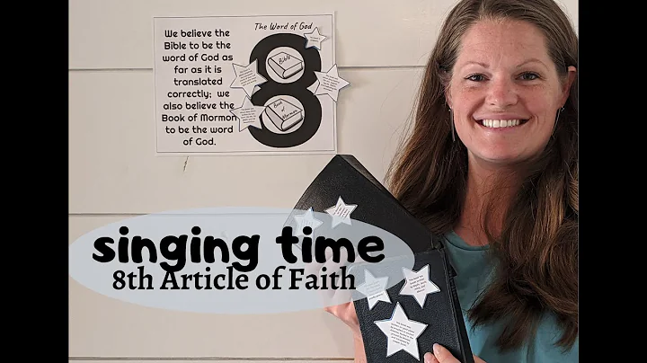 Singing Time: 8th Article of Faith