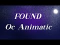 |Found|Wof Oc Animatic